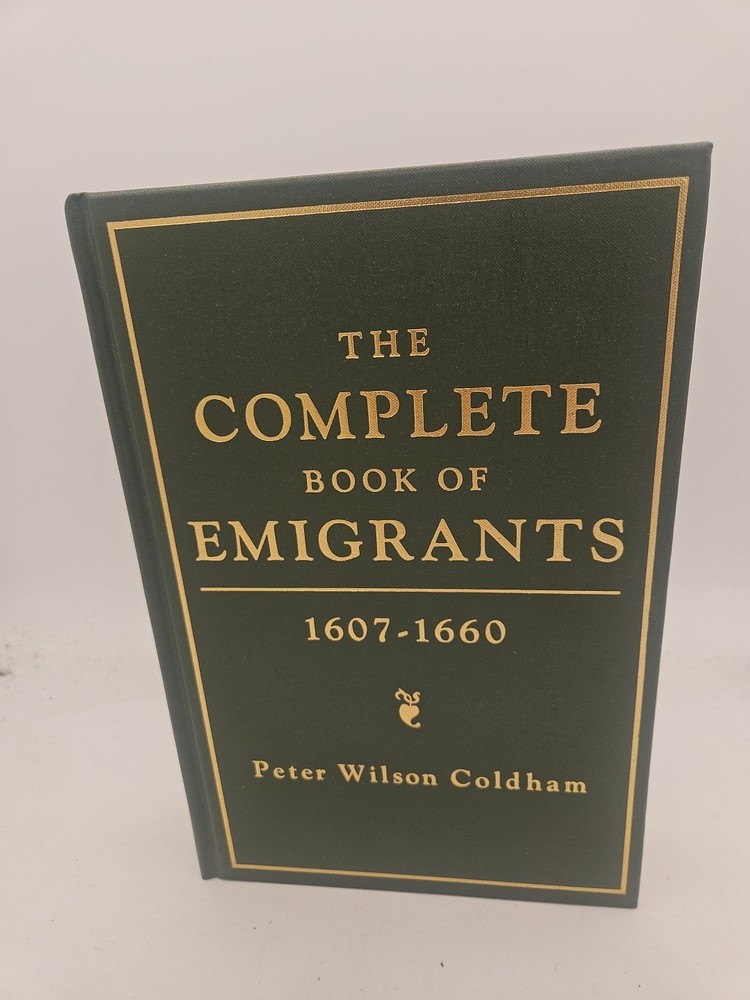 The Complete Book of Emigrants 1661 Thru 1699 Coldham 1998 HC VG Cond O3