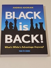 Black is Back Whats Whites Advantage Anyway Paperback Rare Andras Adirjan