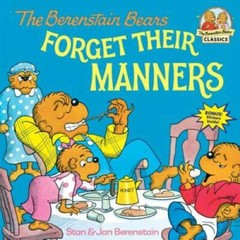 The Berenstain Bears Forget Their Manners – Paperback – VERY GOOD