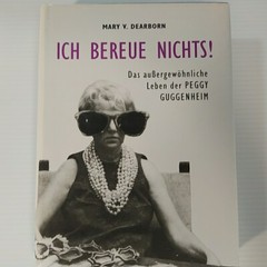 ART HISTORY Peggy Guggenheim Ich Bereue Nichts! I REGRET NOTHING! IN GERMAN: BIO