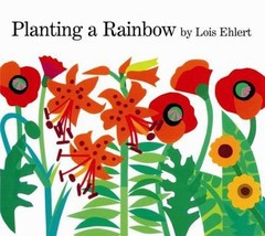 Planting a Rainbow – paperback, Lois Ehlert, 0152626107