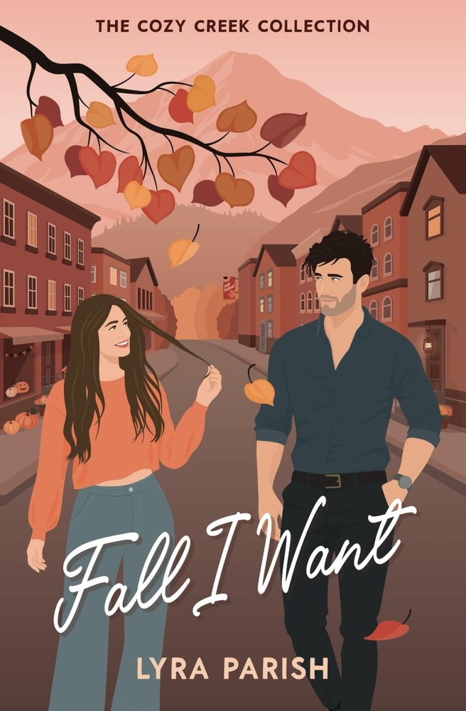 Fall I Want: a small town billionaire romcom – paperback Lyra Parish