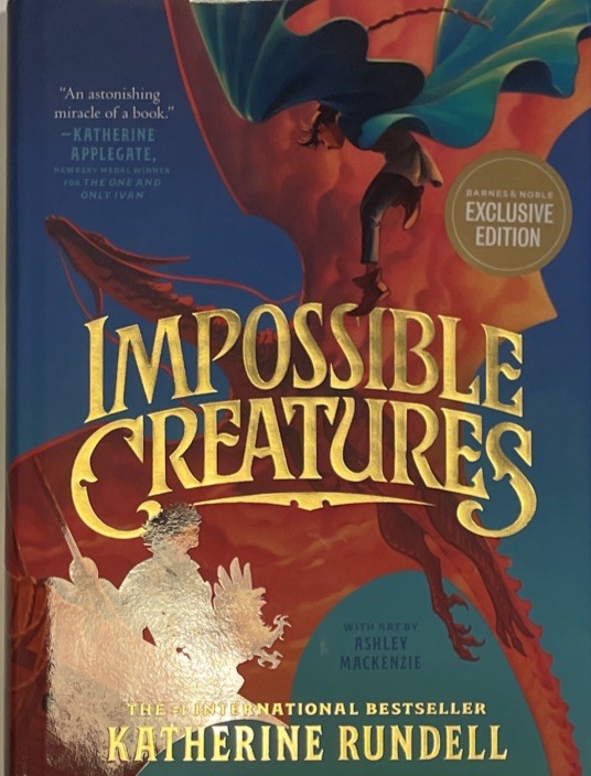 Impossible Creatures – Katherine Rundell – Hardcover – First American Edition VG