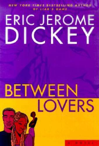 Between Lovers – Hardcover By Dickey, Eric Jerome – GOOD