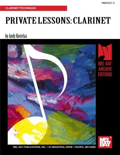 PRIVATE LESSONS FOR CLARINET By Andy Kostelas **BRAND NEW**