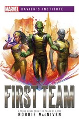 Marvel: Xavier Institue – First Team Novel