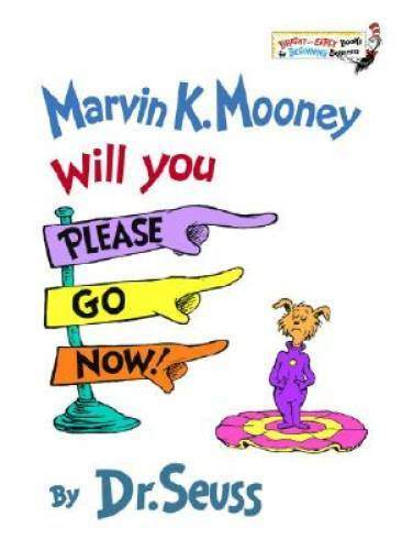 Marvin K. Mooney Will You Please Go Now! (Bright and Early Books fo – VERY GOOD