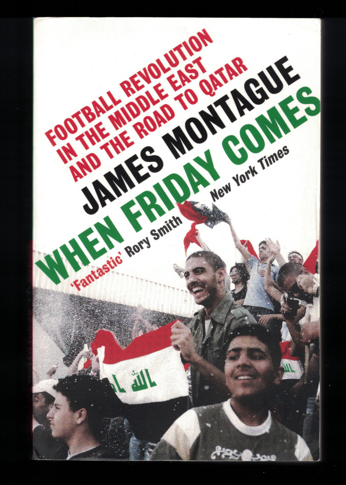 „When Friday Comes” by James Montague 2022 Ebury Press PB Football Revolution