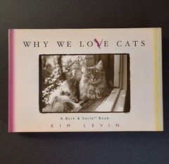 Why We Love Cats by Kim Levin (2001, Hardcover)