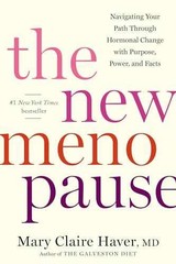 The New Menopause: Navigating Your – Hardcover, by Haver MD Mary – Very Good b