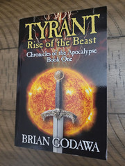 Beautiful TYRANT RISE OF THE BEAST Chronicles of Apocalypse Brian Godawa Book 1