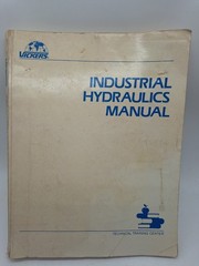 Vickers Industrial Hydraulics Manual, Technical Training Book,First Edition 1970
