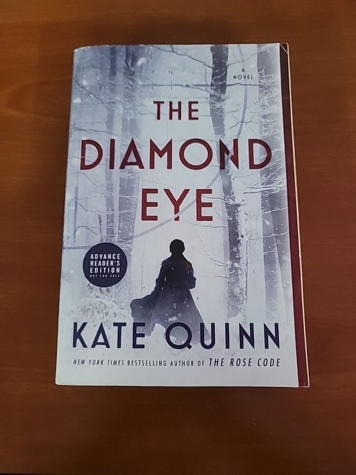 The Diamond Eye by Kate Quinn (Advance Reader’s Edition)