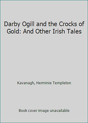 Darby Ogill and the Crocks of Gold: And Other Irish Tales