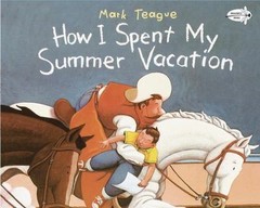How I Spent My Summer Vacation (Dragonfly Books) by Teague, Mark, Acceptable Boo
