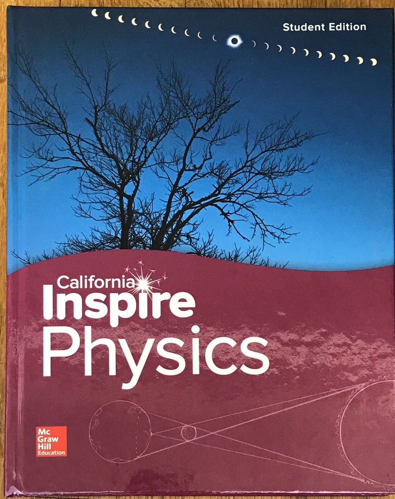 California INSPIRE SCIENCE PHYSICS Student Edition Mcgraw-Hill *NEW 2020! G9-12