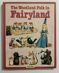 VINTAGE!!! The Woodland Folk in Fairyland Written By Tony Wolf