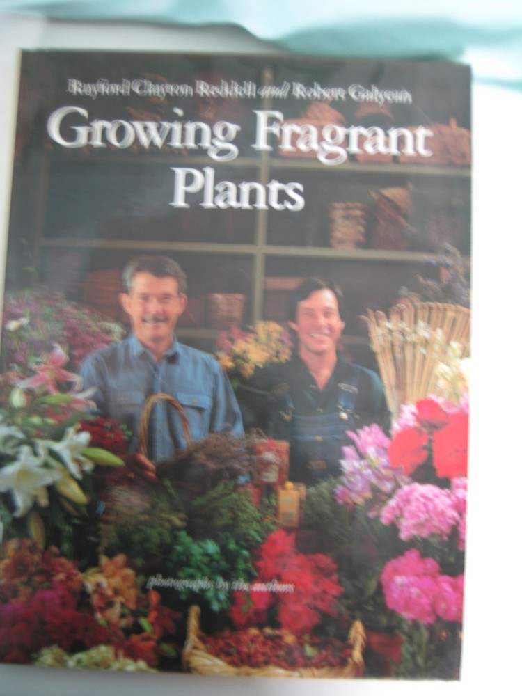 Growing Fragrant Plants Rayford Clayton Beddel 176 pages First Edition