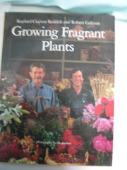 Growing Fragrant Plants Rayford Clayton Beddel 176 pages First Edition