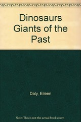 Dinosaurs Giants of the Past