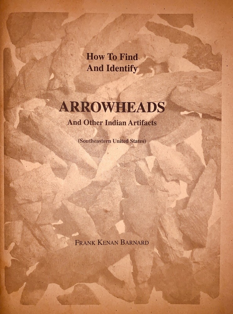 Arrowhead Hunting Guidebook, Native American Artifacts, by Frank Kenan Barnard