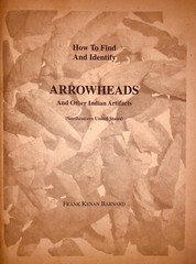 Arrowhead Hunting Guidebook, Native American Artifacts, by Frank Kenan Barnard