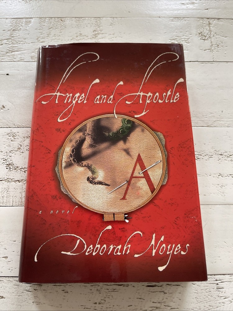 Angel and Apostle – Hardcover By Noyes, Deborah SIGNED COPY 1st Edition Printing