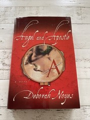 Angel and Apostle – Hardcover By Noyes, Deborah SIGNED COPY 1st Edition Printing