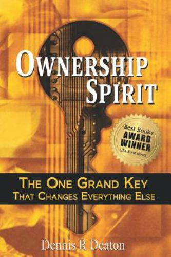 Ownership Spirit: The One Grand Key That Changes Everything Else