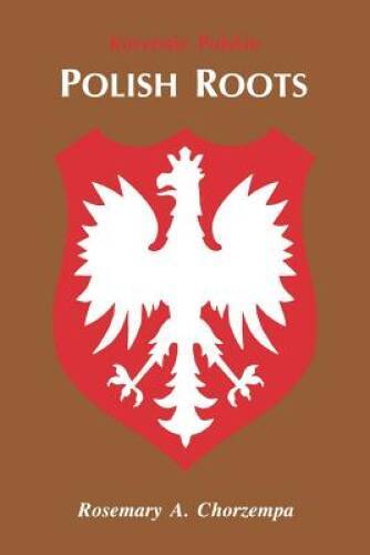 Polish Roots – Paperback By Rosemary A Chorzempa – VERY GOOD