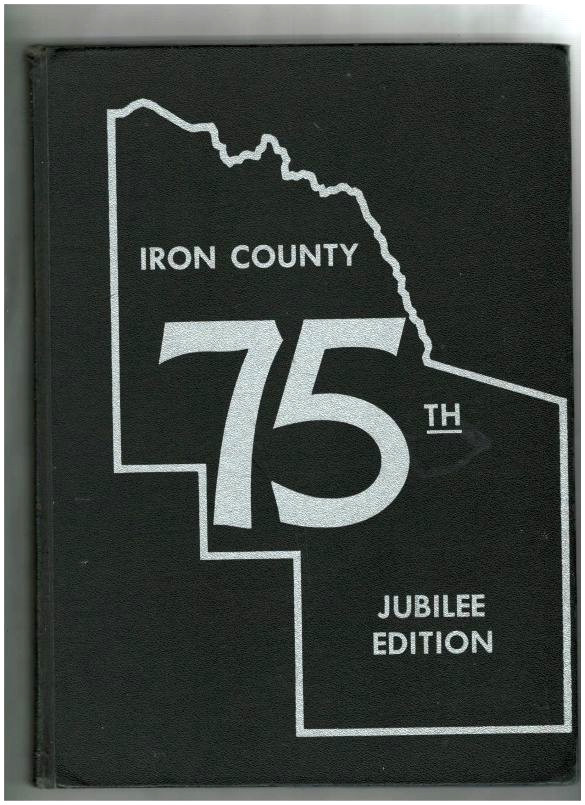 IRON COUNTY WISCONSIN 75TH JUBILEE EDITION 1968-BIOGRAPHY-HISTORY VINTAGE PHOTOS