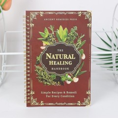The Natural Healing Handbook, Spiral-Bound Guide for Herbal Remedies and Natural