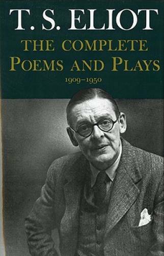 The Complete Poems and Plays: 1909-1950 – Hardcover By Eliot, T. S. – GOOD