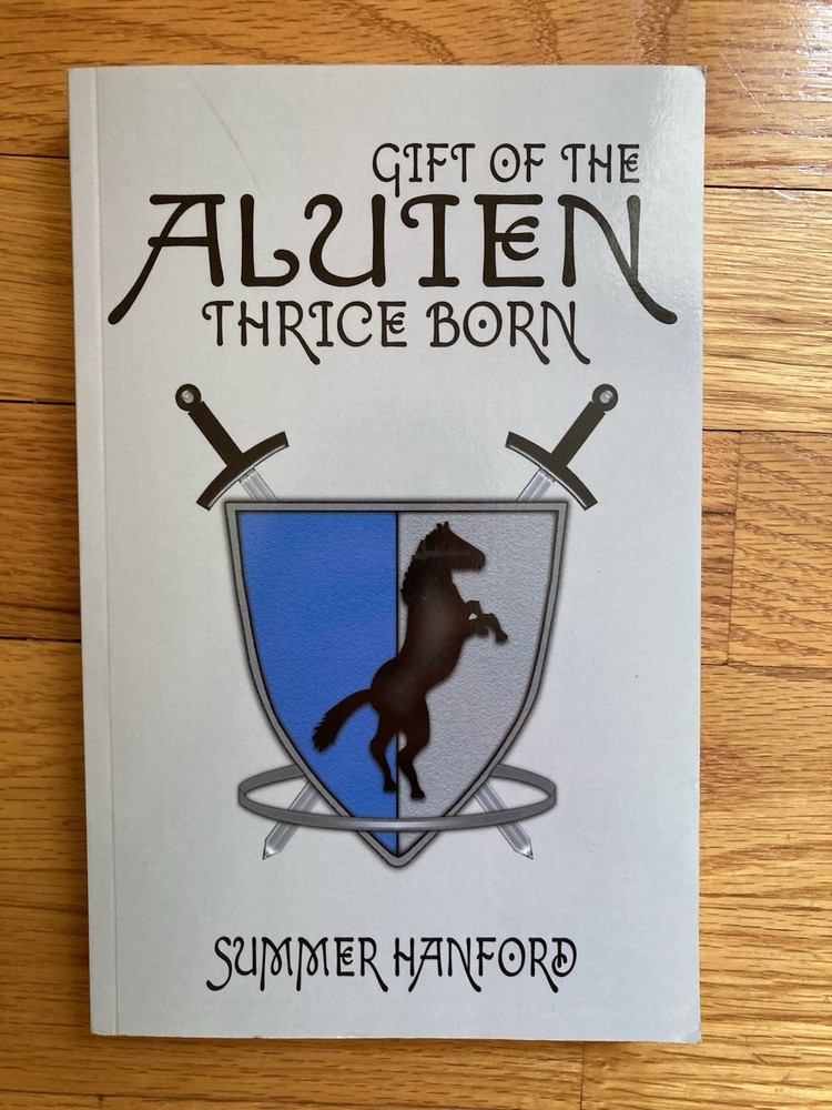 Gift of the Aluten Thrice Born by Summer Hanford SIGNED COPY 2012 1st edition