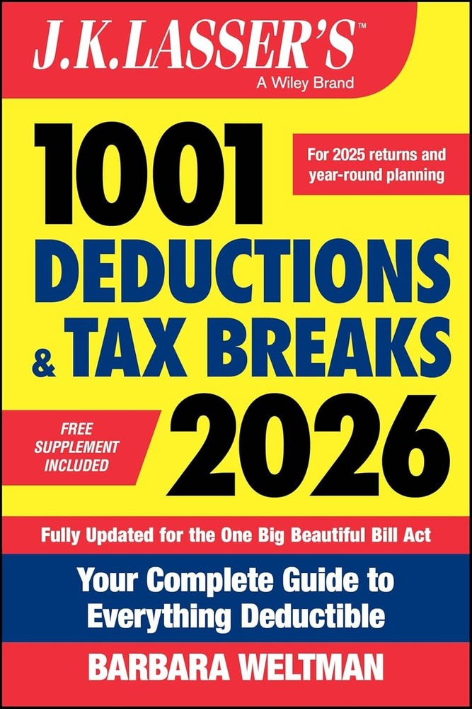 J. K. Lasser’s 1001 Deductions and Tax Breaks 2026 : Your Complete Guide to…