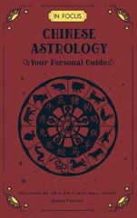 In Focus Chinese Astrology: Your Personal Guide (Volume 19) (In Focus, 19) by F