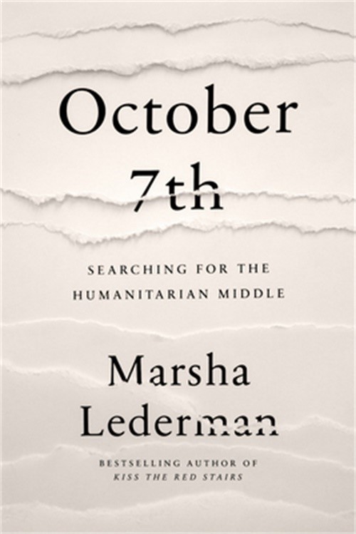 October 7th: Searching for the Humanitarian Middle (Hardback or Cased Book)