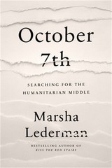 October 7th: Searching for the Humanitarian Middle (Hardback or Cased Book)