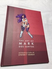 THE ART OF MARK DOS SANTOS Steven T. Seagle HC 2012 Modern Comic Fantasy