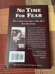 No Time for Fear: Voices of American Military Nurses World War II D Fessler 1996