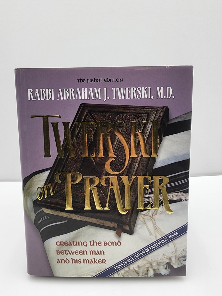 Twerski On Prayer by Rabbi Abraham J. Twerski- The Bond Between Man & His Maker