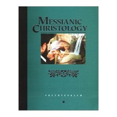 Messianic Christology by Arnold Fruchtenbaum