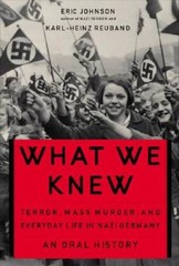 What We Knew: Terror, Mass Murder, and Everyday Life in Nazi Germany – GOOD