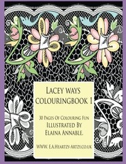LACEYWAYS COLOUR BOOK 1: 30 PAGES OF LACE LINGERIE DESIGNS By Annable E M Ea NEW
