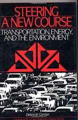STEERING A NEW COURSE: TRANSPORTATION, ENERGY, AND THE By Deborah Gordon VG