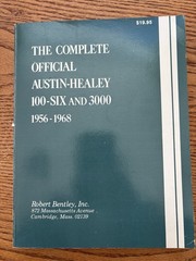 The Complete Official Austin-Healey 100-Six and 3000: 1956-1968, British Leyland