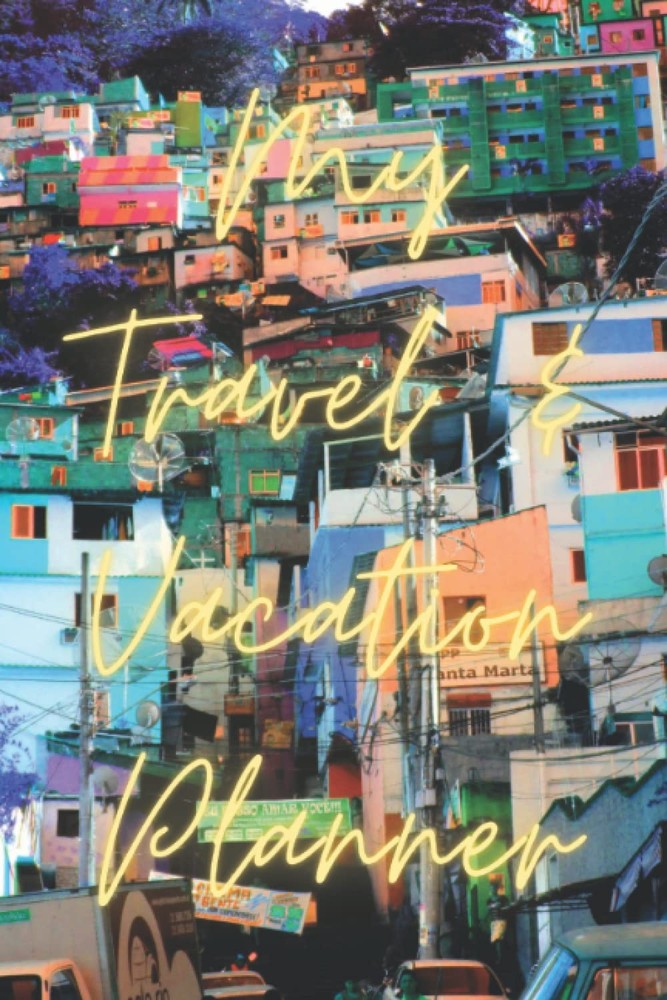 My Travel and Vacation Planner: A 6 x 9 inch, 60 page, Planning Notebook for…