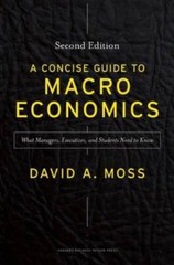 A Concise Guide to Macroeconomics, Second Edition: What Managers, Ex – VERY GOOD