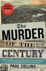 The Murder of the Century: The Gilded Age Crime That Scandalized a City & – GOOD