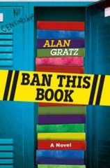 Ban This Book: A Novel – Hardcover By Gratz, Alan – VERY GOOD